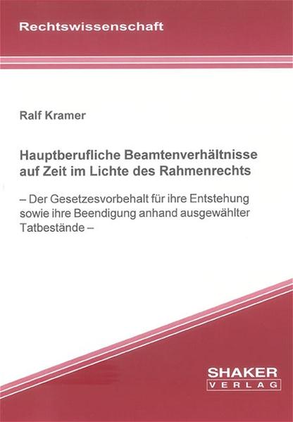 Hauptberufliche Beamtenverhältnisse auf Zeit im Lichte des Rahmenrechts