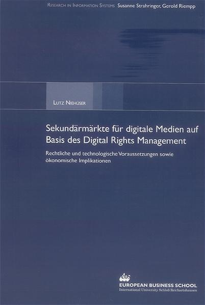 Sekundärmärkte für digitale Medien auf Basis des Digital Rights Management
