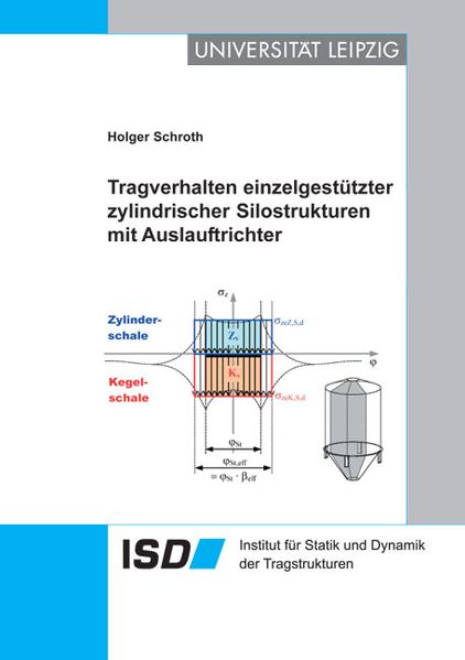Tragverhalten einzelgestützter zylindrischer Silostrukturen mit Auslauftrichter