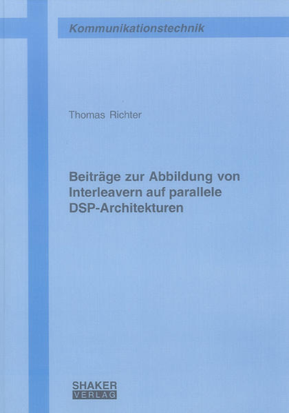 Beiträge zur Abbildung von Interleavern auf parallele DSP-Architekturen