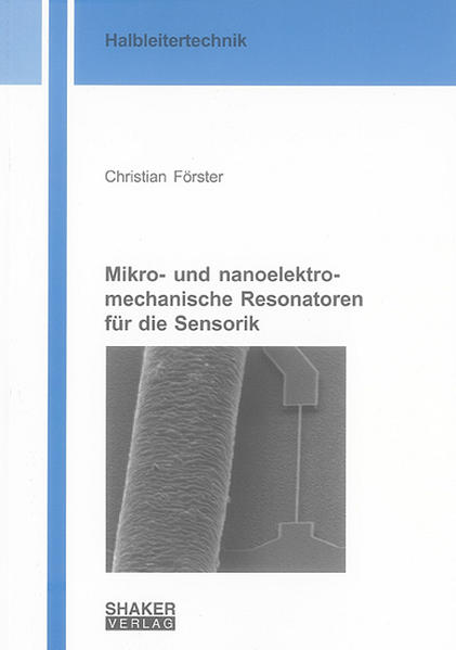Mikro- und nanoelektromechanische Resonatoren für die Sensorik