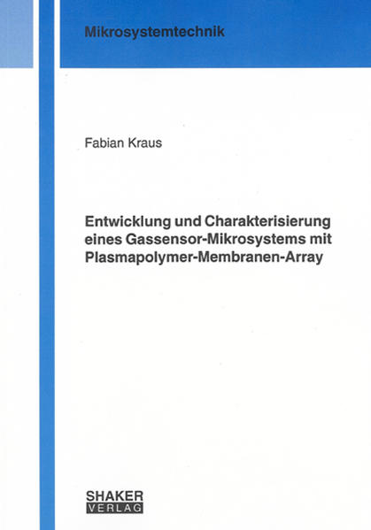 Entwicklung und Charakterisierung eines Gassensor-Mikrosystems mit Plasmapolymer-Membranen-Array