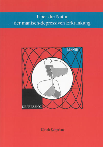 Über die Natur der manisch-depressiven Erkrankung