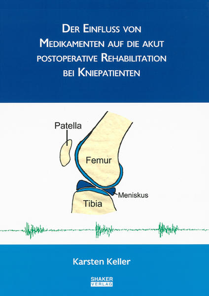 Der Einfluss von Medikamenten auf die akut postoperative Rehabilitation bei Kniepatienten