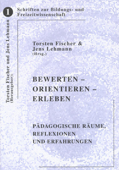 Bewerten – Orientieren – Erleben