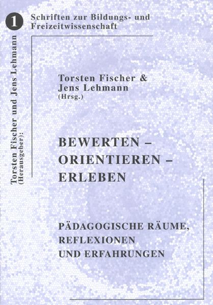 Bewerten – Orientieren – Erleben