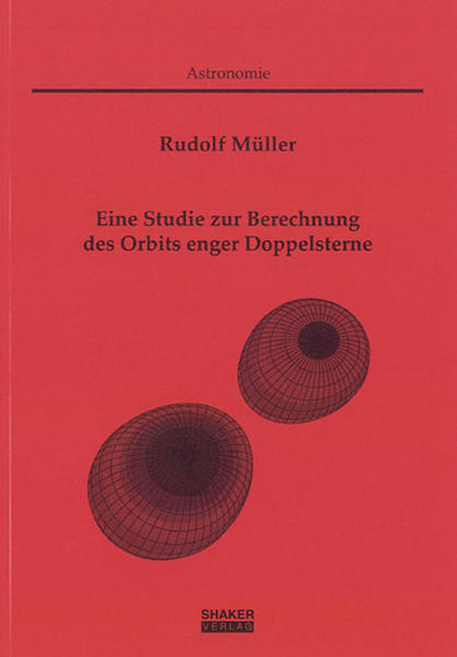 Eine Studie zur Berechnung des Orbits enger Doppelsterne