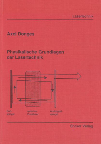 Physikalische Grundlagen der Lasertechnik