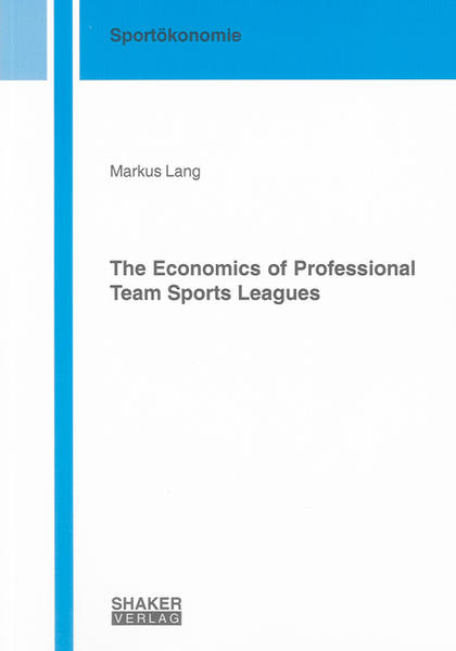 The Economics of Professional Team Sports Leagues