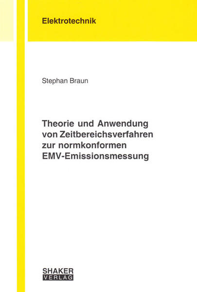 Theorie und Anwendung von Zeitbereichsverfahren zur normkonformen EMV-Emissionsmessung