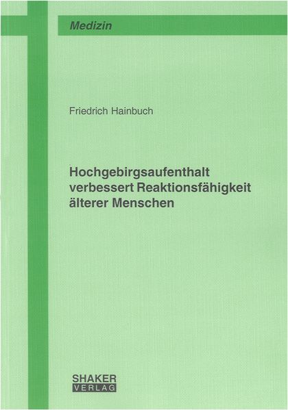 Hochgebirgsaufenthalt verbessert Reaktionsfähigkeit älterer Menschen