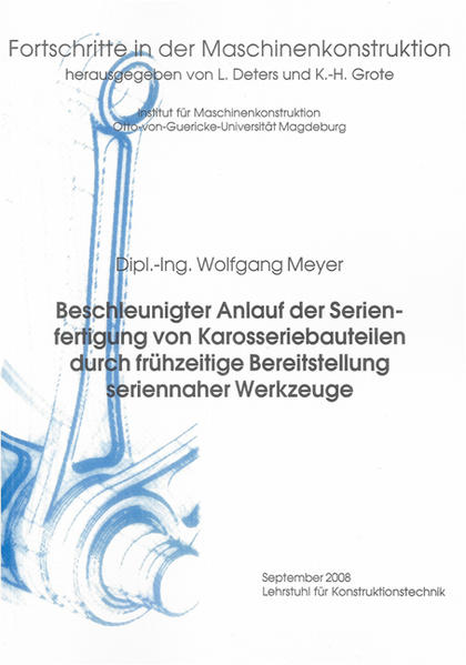 Beschleunigter Anlauf der Serienfertigung von Karosseriebauteilen durch frühzeitige Bereitstellung seriennaher Werkzeuge