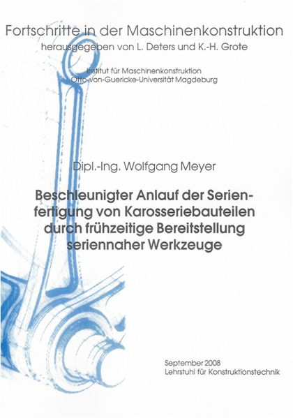 Beschleunigter Anlauf der Serienfertigung von Karosseriebauteilen durch frühzeitige Bereitstellung seriennaher Werkzeuge