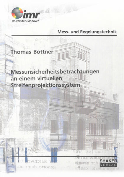 Messunsicherheitsbetrachtungen an einem virtuellen Streifenprojektionssystem