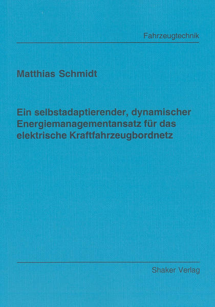 Ein selbstadaptierender, dynamischer Energiemanagementansatz für das elektrische Kraftfahrzeugbordnetz
