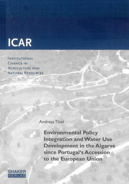 Environmental Policy Integration and Water Use Development in the Algarve since Portugal's Accession to the European Union
