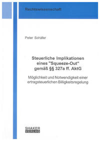 Steuerliche Implikationen eines "Squeeze-Out" gemäß §§ 327a ff. AktG