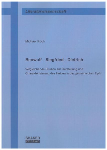 Beowulf - Siegfried - Dietrich