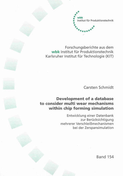 Development of a database to consider multi wear mechanisms within chip forming simulation