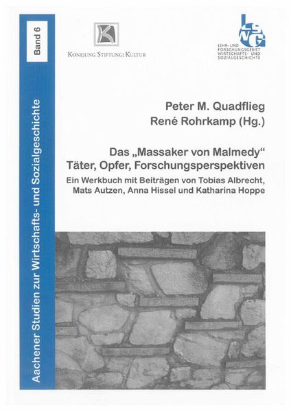 Das "Massaker von Malmedy": Täter, Opfer, Forschungsperspektiven