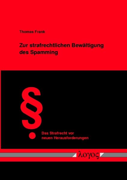 Zur strafrechtlichen Bewältigung des Spamming