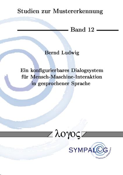 Ein konfigurierbares Dialogsystem für Mensch-Maschine-Interaktion in gesprochener Sprache