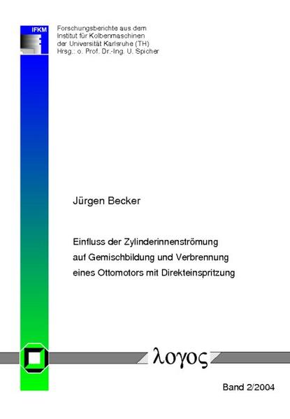 Einfluss der Zylinderinnenströmung auf Gemischbildung und Verbrennung eines Ottomotors mit Direkteinspritzung