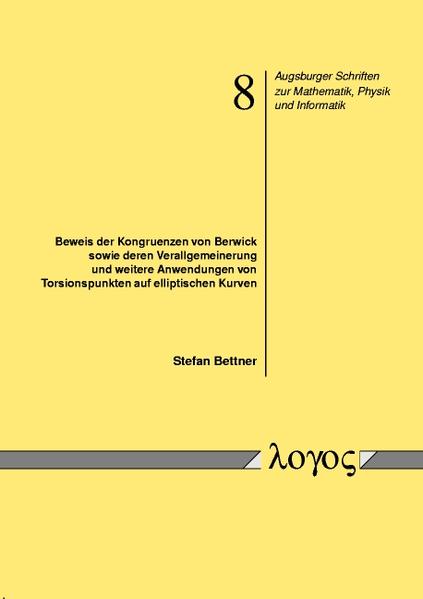 Beweis der Kongruenzen von Berwick sowie deren Verallgemeinerung und weitere Anwendungen von Torsionspunkten auf elliptischen Kurven