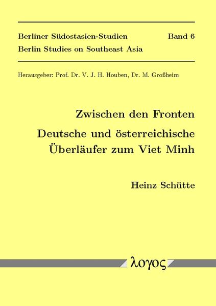 Zwischen den Fronten. Deutsche und österreichische Überläufer zum Viet Minh