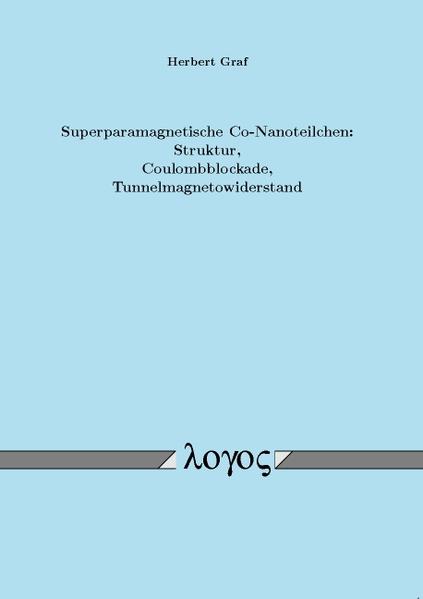 Superparamagnetische Co-Nanoteilchen: Struktur,Coulombblockade,Tunnelmagnetowiderstand