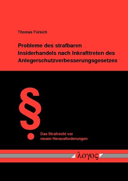 Probleme des strafbaren Insiderhandels nach Inkrafttreten des Anlegerschutzverbesserungsgesetzes