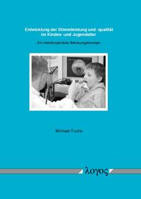 Entwicklung der Stimmleistung und -qualität im Kindes- und Jugendalter