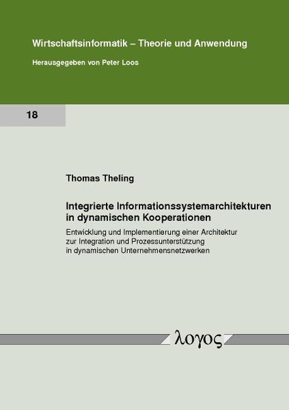 Integrierte Informationssystemarchitekturen in dynamischen Kooperationen