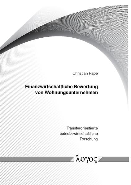 Finanzwirtschaftliche Bewertung von Wohnungsunternehmen im Kontext alternativer Geschäftsmodelle
