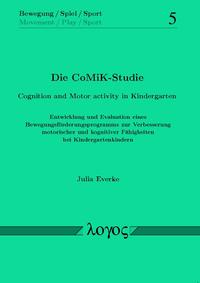Die CoMiK-Studie. Cognition and Motor activity in Kindergarten