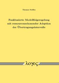 Funkbasierte Modellfolgeregelung mit ressourcenschonender Adaption der Übertragungsintervalle