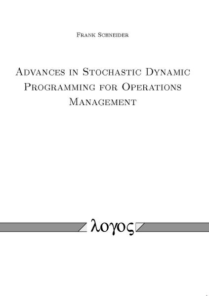 Advances in Stochastic Dynamic Programming for Operations Management