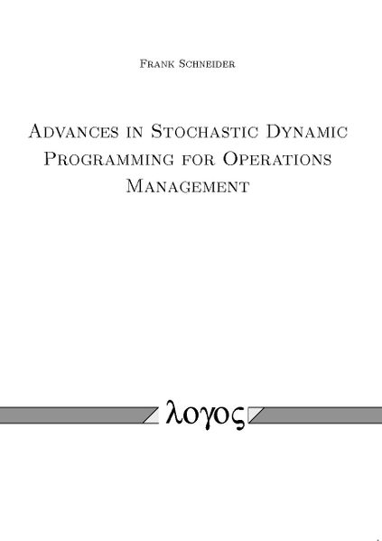 Advances in Stochastic Dynamic Programming for Operations Management