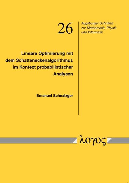 Lineare Optimierung mit dem Schatteneckenalgorithmus im Kontext probabilistischer Analysen