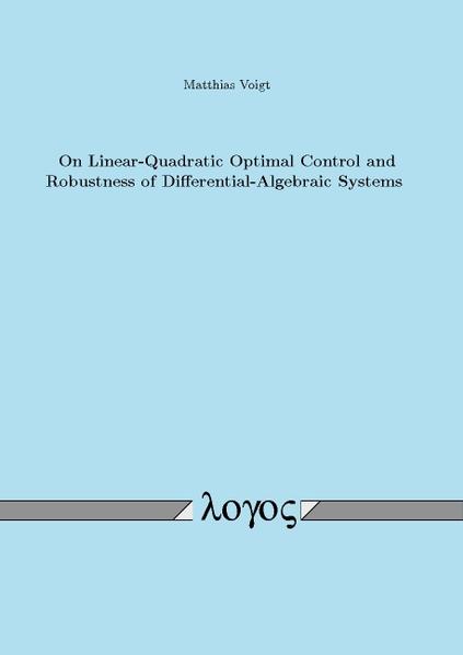 On Linear-Quadratic Optimal Control and Robustness of Differential-Algebraic Systems