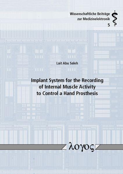 Implant System for the Recording of Internal Muscle Activity to Control a Hand Prosthesis