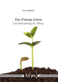 Das Prinzip Leben