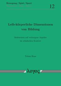 Leib-körperliche Dimensionen von Bildung
