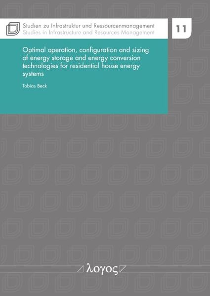 Optimal operation, configuration and sizing of energy storage and energy conversion technologies for residential house energy systems