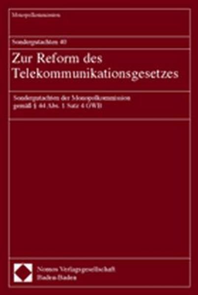 Sondergutachten 40. Zur Reform des Telekommunikationsgesetzes