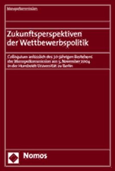 Zukunftsperspektiven der Wettbewerbspolitik
