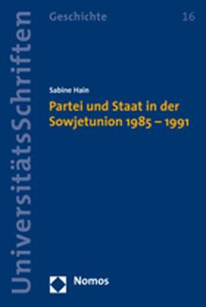 Partei und Staat in der Sowjetunion 1985 - 1991