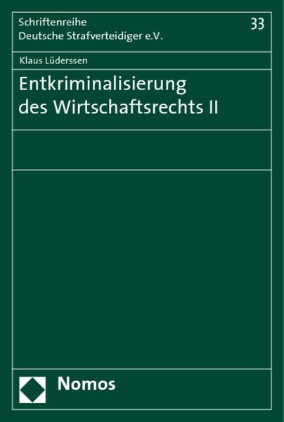 Entkriminalisierung des Wirtschaftsrechts II