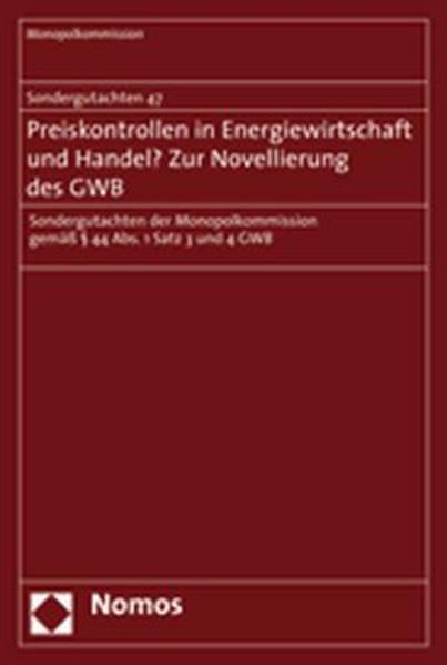 Preiskontrollen in Energiewirtschaft und Handel? Zur Novellierung des GWB