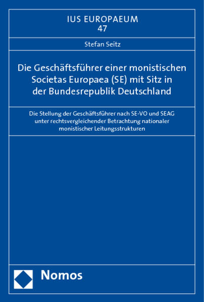 Die Geschäftsführer einer monistischen Societas Europaea (SE) mit Sitz in der Bundesrepublik Deutschland
